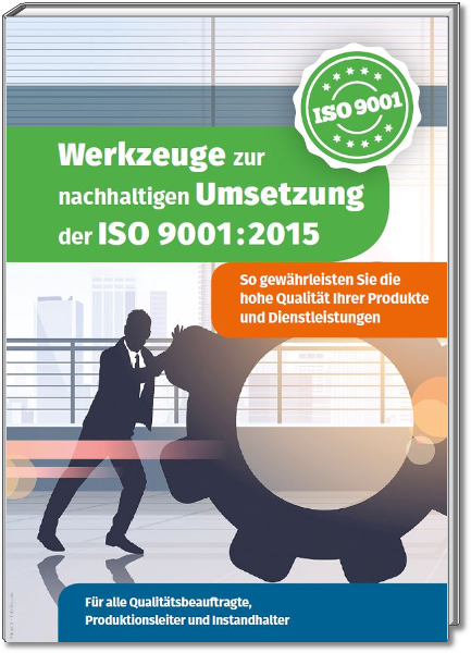 Werkzeuge zur nachhaltigen Umsetzung der ISO 9001:2015